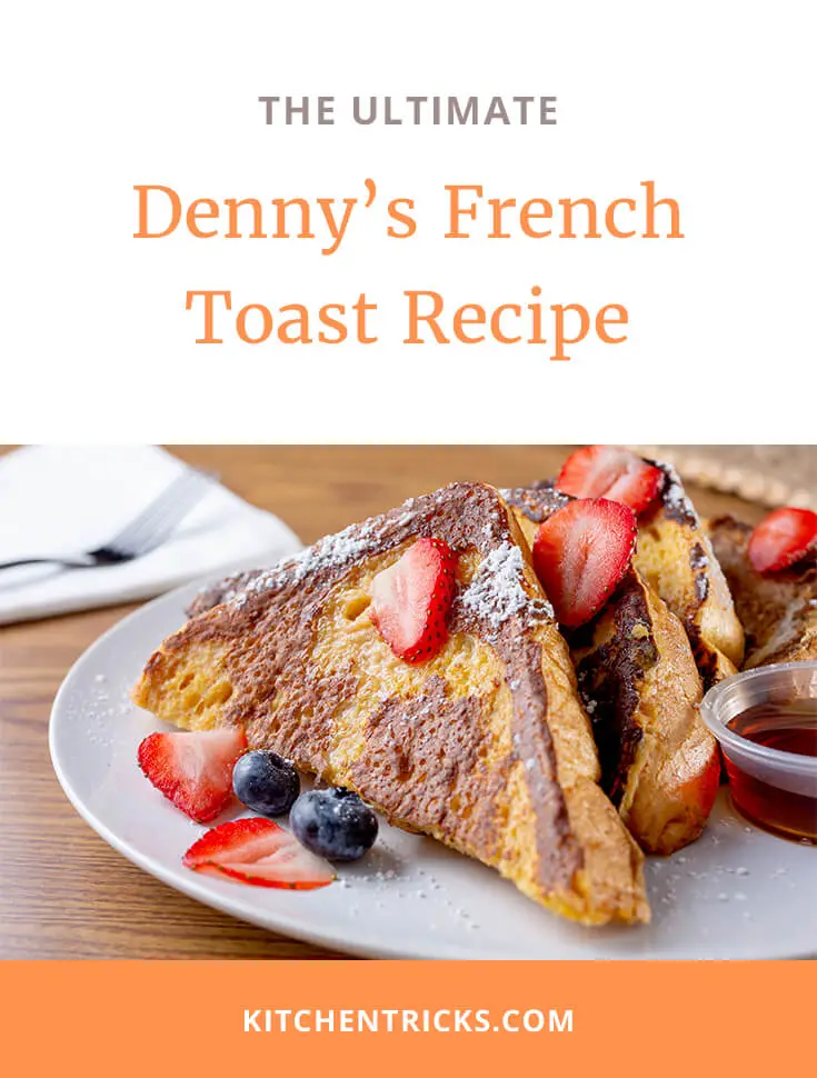 Denny’s French Toast Recipe (Diner Copycat) 2