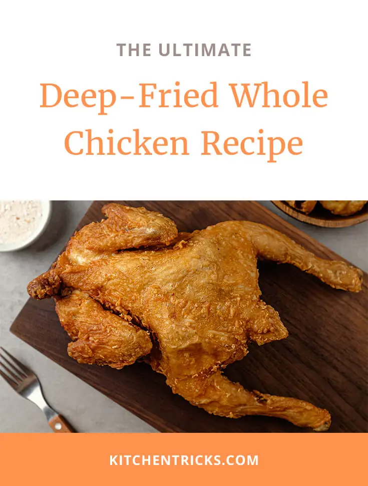 Deep-Fried Whole Chicken Recipe