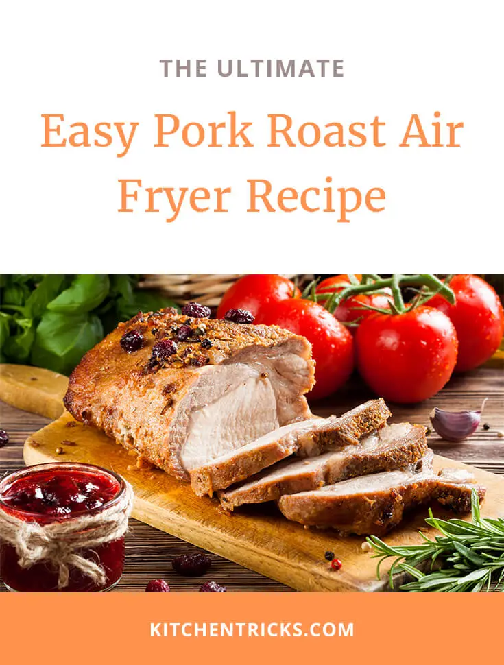 Easy Pork Roast Air Fryer Recipe