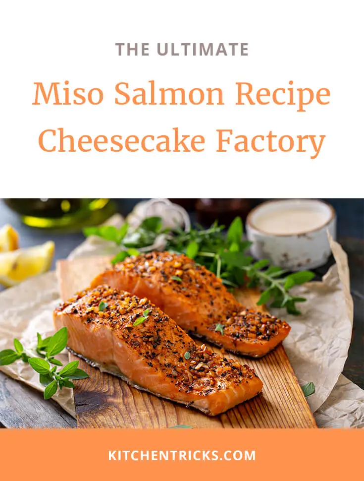 Miso Salmon Recipe Cheesecake Factory-2